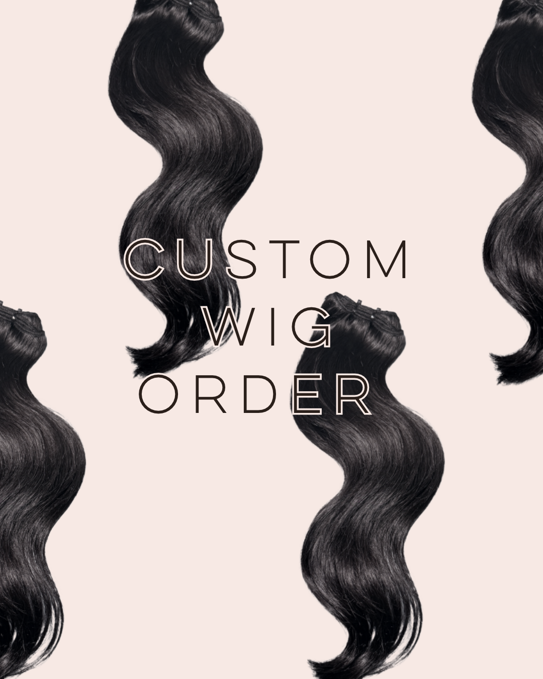 Custom Wig Order