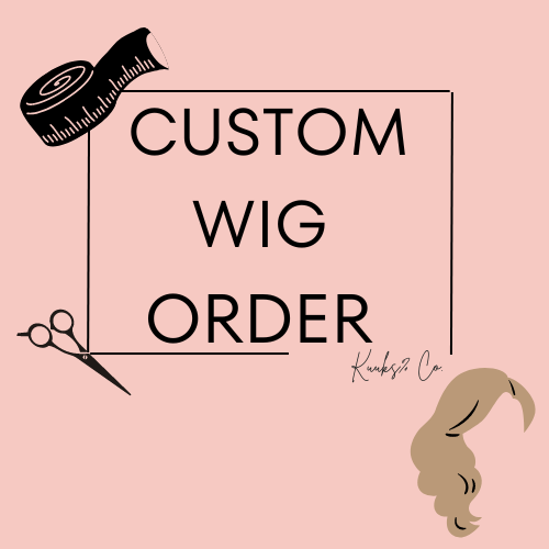 Custom Wig Order